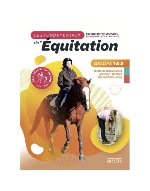 Les fondamentaux de l'équitation Galops 1 et 2 Les fondamentaux de l'équitation Galops 1 et 2