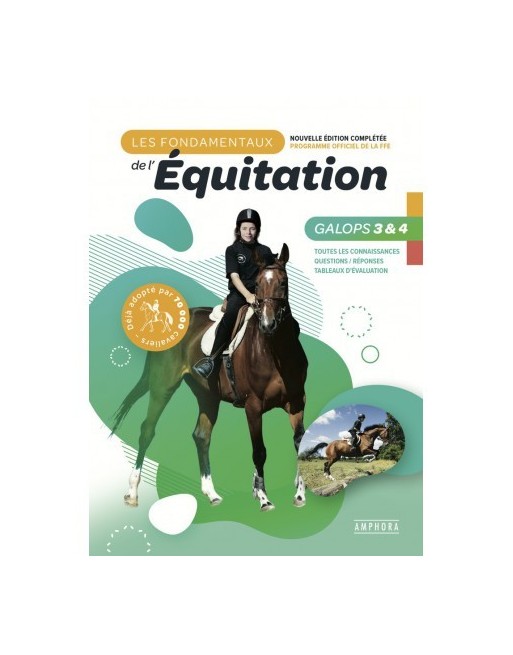 Les fondamentaux de l'équitation Galops 3 et 4 Les fondamentaux de l'équitation Galops 3 et 4